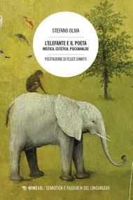 L'elefante e il poeta. Mistica, estetica, psicoanalisi