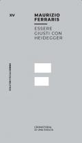 Essere giusti con Heidegger. Cronistoria di una svolta