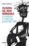 Filosofia del rock demenziale. Gli Skiantos e i loro figli illegittimi