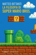 La filosofia di Super Mario Bros.