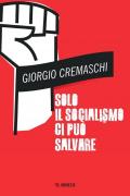 Solo il socialismo ci può salvare