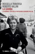 La Gianna. La normale vita della partigiana Giovanna Vallini