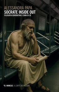 Socrate inside out. Filosofia generativa e cura di sé