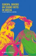 Europa, ovvero un sogno fatto in Grecia