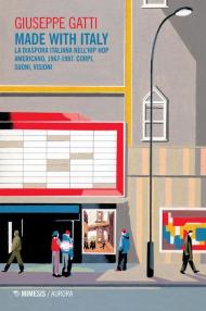 Made with Italy. La diaspora italiana nell’hip hop americano, 1967-1997. Corpi, suoni, visioni