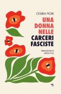 Una donna nelle carceri fasciste