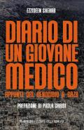 Diario di un giovane medico. Appunti dal genocidio a Gaza