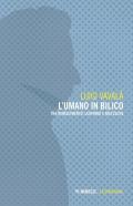 L'umano in bilico. Tra Rinascimento, Leopardi e Nietzsche