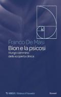 Bion e la psicosi. Il lungo cammino della scoperta clinica