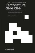 L'architettura delle idee. La didattica della teoria come riflessione sulla progettazione architettonica