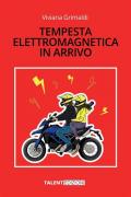 Tempesta elettromagnetica in arrivo