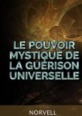 Le pouvoir mystique de la guérison universelle