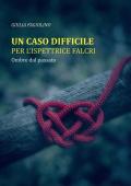 Un caso difficile per l'ispettrice Falcri. Ombre dal passato