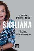 Siciliana. Cronache di una vita di donna e magistrato in prima linea