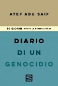 Diario di un genocidio. 60 giorni sotto le bombe a Gaza