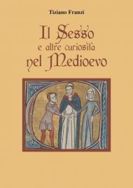 Il sesso e altre curiosità nel Medioevo