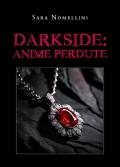 Darkside: anime perdute