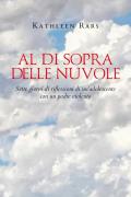 Al di sopra delle nuvole. Sette giorni di riflessioni di un'adolescente con un padre violento