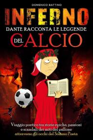 Inferno, Dante racconta le leggende del calcio