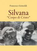 Silvana. «Corpo di Cristo»