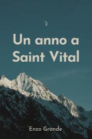 Un anno a Saint Vital