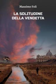 La solitudine della vendetta