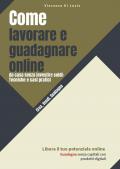 Come lavorare e guadagnare online, da casa senza investire soldi: tecniche e casi pratici