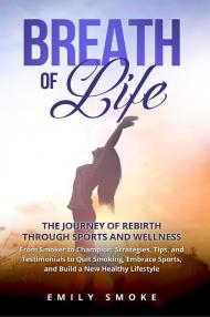 Breath of life. The journey of rebirth through sports and wellness