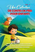 Contes de fées pour enfants. Une superbe collection de contes de fées fantastiques. Vol. 3