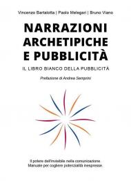 Narrazioni archetipiche e pubblicità. Il libro bianco della pubblicità