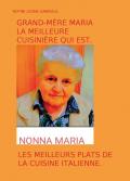 Grand-mère Maria la meilleure cuisinière qui est. Les meilleurs plats de la cuisine italienne