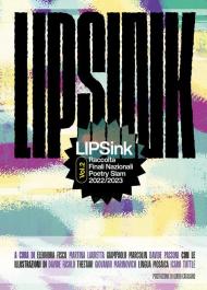 LIPSink. Raccolta finali nazionali poetry slam 2022/2023. Vol. 2