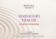 Manuale thai oil. Tecniche e istruzioni