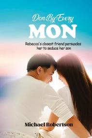 Done by every mon. Rebecca's closest friend persuades her to seduce her son