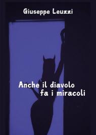 Anche il diavolo fa i miracoli