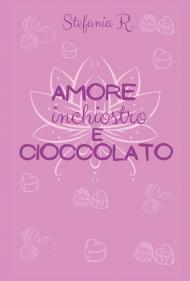 Amore, inchiostro e cioccolato