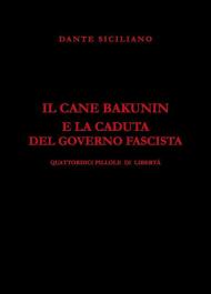 Il cane Bakunin e la caduta del governo fascista