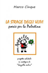 La strage degli ulivi. Poesie per la Palestina