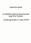 La mobilità esterna del personale negli Enti Pubblici. Analisi generale e il caso ISTAT