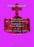 Dissertazione per collisi fini promessi: sussunzione a Dante Alighieri e su traslata coscienza politica. Vol. 2