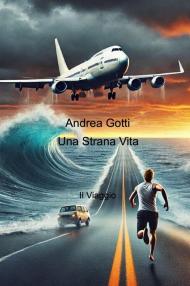 Una strana vita. Il viaggio