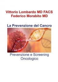 La prevenzione del cancro. Prevenzione e screening oncologico