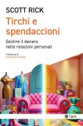 Tirchi e spendaccioni. Gestire il denaro nelle relazioni personali