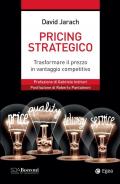 Pricing strategico. Trasformare il prezzo in vantaggio competitivo