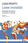 Linee invisibili. Geografie del potere tra confini e mercati