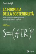 La formula della sostenibilità. Alleanze, innovazione e responsabilità al servizio del purpose aziendale