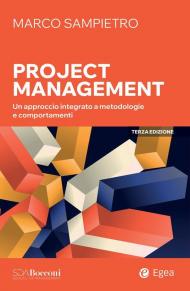 Project management. Un approccio integrato a metodologie e comportamenti