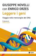 Leggere i geni. Viaggio nelle meraviglie del DNA