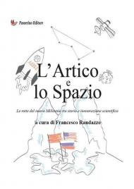 L'Artico e lo Spazio. Le rotte del nuovo millennio tra storia e innovazione scientifica