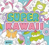 Super kawaii. Ediz. a colori